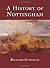 A History of Nottingham by Richard Gurnham