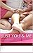Just You & Me