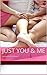 Just You & Me
