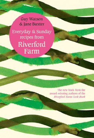 Everyday and Sunday: A Riverford Farm Cookbook of Simple Seasonal Recipes and Organic Living (Kindle Edition)