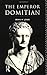 The Emperor Domitian