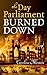 The Day Parliament Burned Down