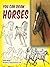 You Can Draw Horses (Dover Art Instruction)