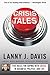 Crisis Tales: Five Rules for Coping with Crises in Business, Politics, and Life