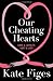 Our Cheating Hearts: Love &...