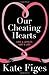 Our Cheating Hearts: Love & Loyalty, Lust & Lies