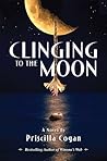 Clinging to the Moon Clinging to the Moon