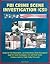 FBI Crime Scene Investigation (CSI) - Guides for First Responders, Law Enforcement, Death Investigation Guide for Scene Investigator, Fire and Arson Scene Evidence Guide for Public Safety Personnel