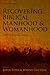 Recovering Biblical Manhood and Womanhood: A Response to Evangelical Feminism by Piper, John (1991) Paperback