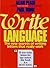 Write Language : the New Secrets of Writing Letters That Really Work