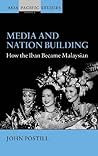 Media and Nation Building: How the Iban Became Malaysian
