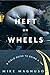 Heft on Wheels: A Field Guide to Doing a 180