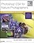 Photoshop CS4 for Nature Photographers by Ellen Anon