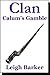 Calum's Gamble: Season 1: Episode 3 (Clan)