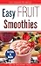 Easy Fruit Smoothies by Sam Taggart