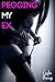 Pegging My Ex