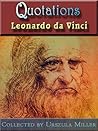 Quotations by Leonardo da Vinci Quotations by Leonardo da Vinci