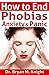 How to End Phobias, Anxiety...