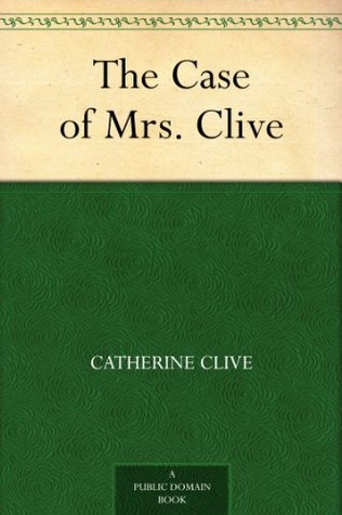 The Case of Mrs. Clive (Kindle Edition)