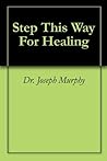 Step This Way For Healing