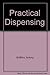 Practical Dispensing