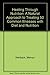 Healing Through Nutrition: A Natural Approach to Treating 50 Common Illnesses With Diet and Nutrients