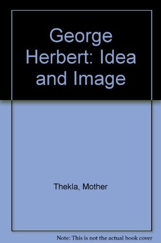 George Herbert--idea and image: A study of The temple (Paperback)