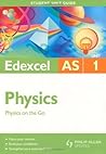 Physics on the Go: Edexcel As Unit 1 (Student Unit Guides)