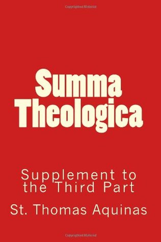 Summa Theologica: Supplement to the Third Part: 6