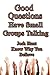 Good Questions Have small Groups Talking -- Know Why You Believe (Good Questions Have Groups Have Talking Book 374)