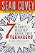 7 Habits of Highly Effective Teenagers by Sean Covey 7 Habits of Highly Effective Teenagers by Sean Covey