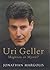 Uri Geller: Magician or Mystic?