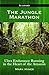 The Jungle Marathon by Mark Hines