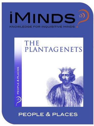 The Plantagenets: People & Places (Kindle Edition)