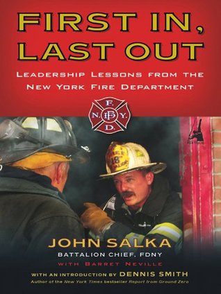 First In, Last Out: Leadership Lessons from the New York Fire Department