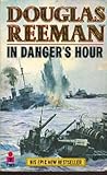In Danger's Hour by Douglas Reeman