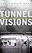 Tunnel Visions: Journeys of an Underground Philosopher