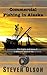 The Prospective Guide to Commercial Fishing in Alaska (Prospective Guides Book 1)