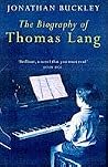 The Biography of Thomas Lang The Biography of Thomas Lang