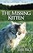 The Missing Kitten (Kitten Mysteries Book 1)