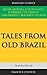 Tales from Old Brazil, Volume 1