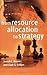 From Resource Allocation to Strategy