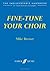 Fine-tune Your Choir: The I...