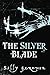 The Silver Blade by Sally Gardner