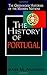 History of Portugal, The (The Greenwood Histories of the Modern Nations)
