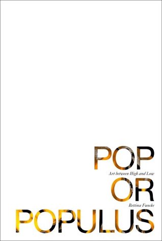 Pop or Populus: Art Between High and Low (Sternberg Press)