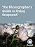 Photographer's Guide to Using Snapseed, The