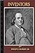 Inventors: (ILLUSTRATED) - Benjamin Franklin, Robert Fulton, Samuel F.B. Morse, Charles Goodyear, Eli Whitney, Thomas A. Edison, Alexander Graham Bell And MUCH MORE ! (Men of Achievement)
