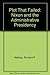 The Plot That Failed: Nixon and the Administrative Presidency