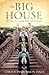 The Big House : The Story of a Country House and Its Family